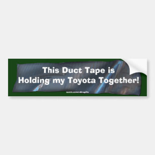 Funny Duct Tape Bumpersticker voor uw Toyota Car