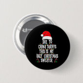 Funny Due To China Tarriffs Ugly Christmas Sweater Ronde Button 5,7 Cm (Voorkant /achterkant)