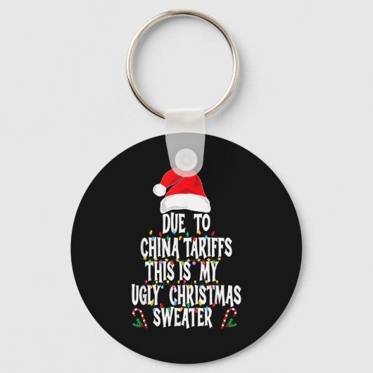 Funny Due To China Tarriffs Ugly Christmas Sweater Sleutelhanger (Voorkant)