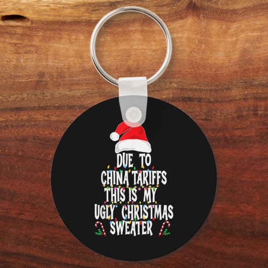 Funny Due To China Tarriffs Ugly Christmas Sweater Sleutelhanger (Voorkant)