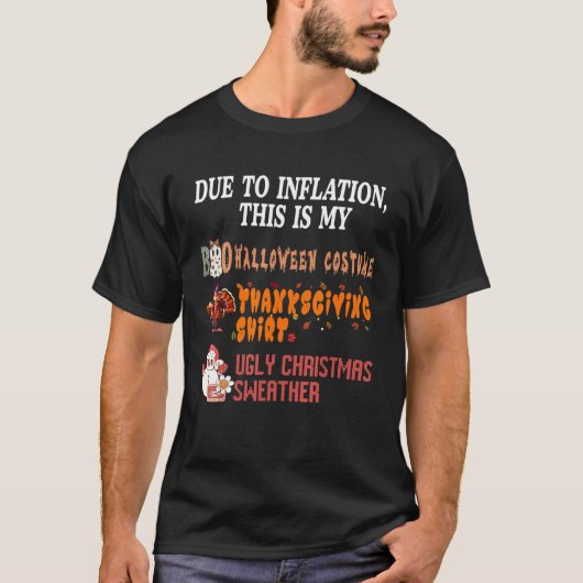 Funny Due To Inflation, This Is My HalloThanksmas  T-shirt (Voorkant)