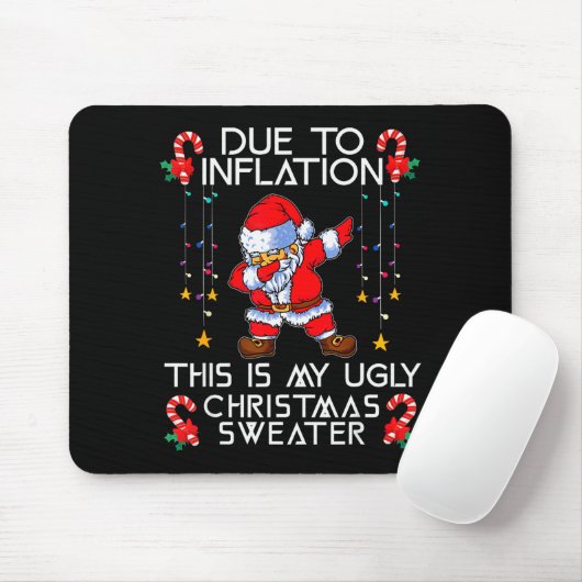 Funny Due To Inflation This Is My Ugly Christmas S Muismat (Met muis)