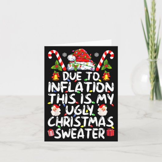 Funny Due To Inflation This Is My Ugly Sweater For Kaart (Voorkant)