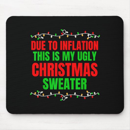 Funny Due To Inflation Ugly Christmas Sweaters Fam Muismat (Voorkant)