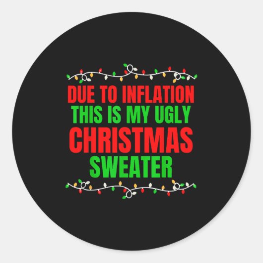Funny Due To Inflation Ugly Christmas Sweaters Fam Ronde Sticker (Voorkant)