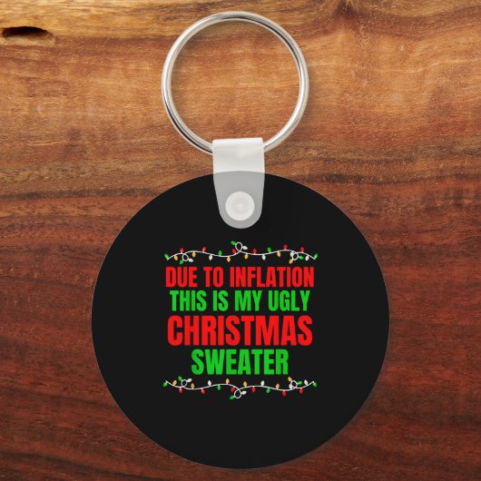 Funny Due To Inflation Ugly Christmas Sweaters Fam Sleutelhanger (Voorkant)
