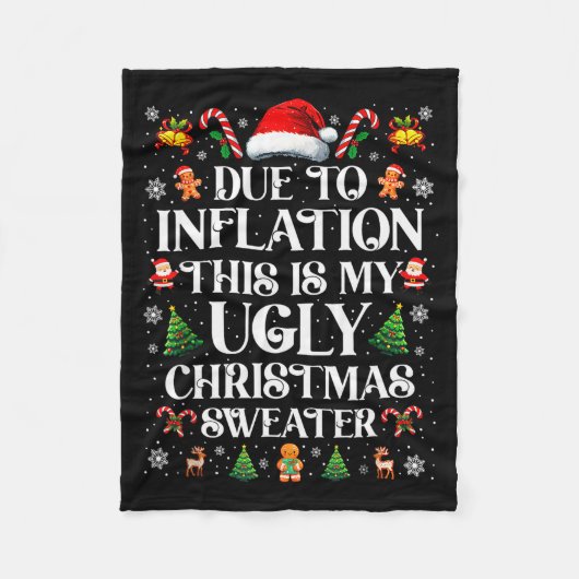 Funny Due To Inflation Ugly Christmas Sweaters For Fleece Deken (Voorkant)