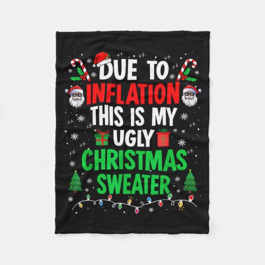 Funny Due To Inflation Ugly Christmas Sweaters For Fleece Deken (Voorkant)