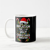 Funny Due To Inflation Ugly Christmas Sweaters For Koffiemok (Links)