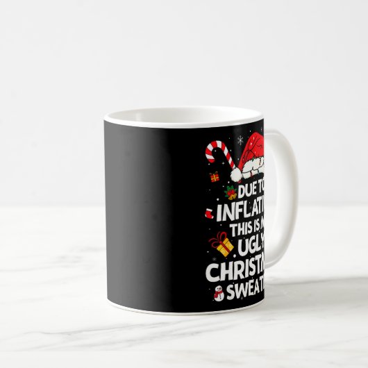 Funny Due To Inflation Ugly Christmas Sweaters For Koffiemok (Voorkant rechts)