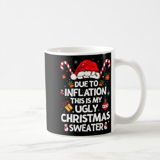 Funny Due To Inflation Ugly Christmas Sweaters For Koffiemok (Rechts)