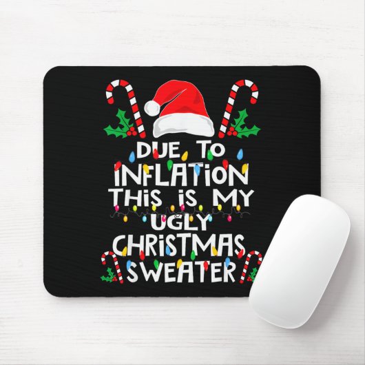 Funny Due To Inflation Ugly Christmas Sweaters For Muismat (Met muis)