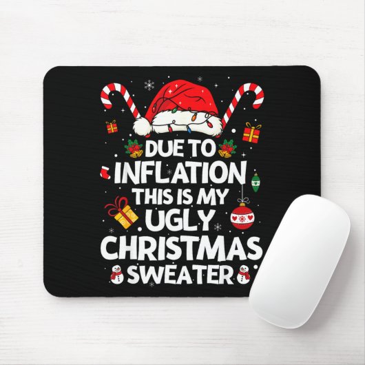 Funny Due To Inflation Ugly Christmas Sweaters For Muismat (Met muis)