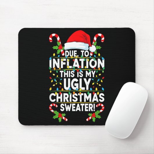 Funny Due To Inflation Ugly Christmas Sweaters For Muismat (Met muis)