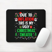 Funny Due To Inflation Ugly Christmas Sweaters For Muismat (Met muis)