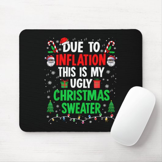 Funny Due To Inflation Ugly Christmas Sweaters For Muismat (Met muis)