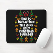 Funny Due To Inflation Ugly Christmas Sweaters For Muismat (Met muis)