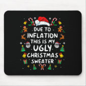 Funny Due To Inflation Ugly Christmas Sweaters For Muismat (Voorkant)