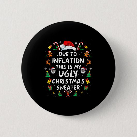 Funny Due To Inflation Ugly Christmas Sweaters For Ronde Button 5,7 Cm (Voorkant)