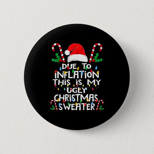 Funny Due To Inflation Ugly Christmas Sweaters For Ronde Button 5,7 Cm (Voorkant)