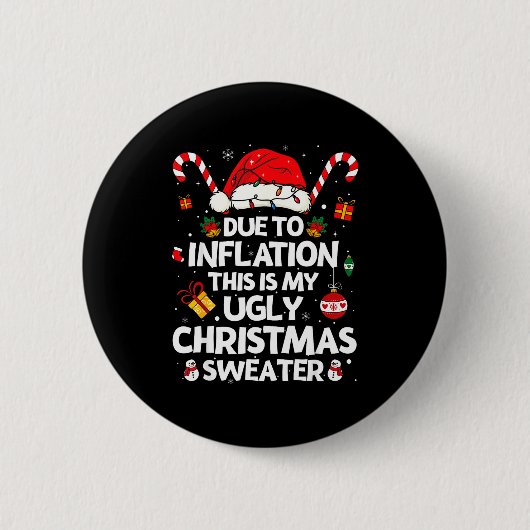Funny Due To Inflation Ugly Christmas Sweaters For Ronde Button 5,7 Cm (Voorkant)