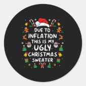 Funny Due To Inflation Ugly Christmas Sweaters For Ronde Sticker (Voorkant)