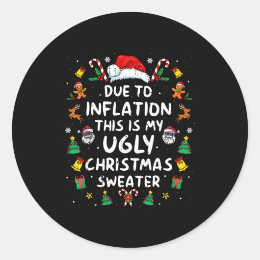 Funny Due To Inflation Ugly Christmas Sweaters For Ronde Sticker (Voorkant)