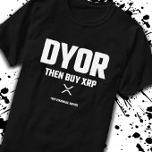 Funny DYOR doet uw eigen onderzoek XRP cryptocurre T-shirt
