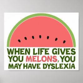 Funny Dyslexia Quote Dyslexic Humor Watermeloen Poster