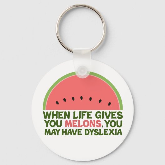 Funny Dyslexia Quote Dyslexic Humor Watermeloen Sleutelhanger (Voorkant)