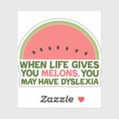 Funny Dyslexia Quote Dyslexic Humor Watermeloen Sticker (Vel)