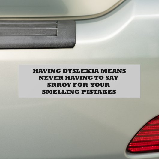 Funny dyslexic slogan bumpersticker (Op auto)