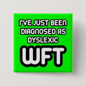 Funny dyslexic vierkante button 5,1 cm (Voorkant)
