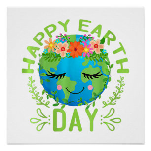 Funny Earth Day Quote Earth Cool Happy Earth Day Perfect Poster