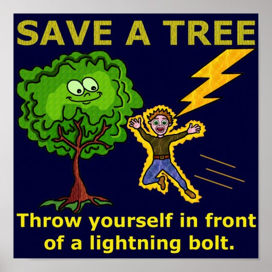 Funny Earth Day Save the Trees Lightning Humor Poster (Voorkant)