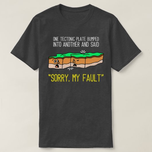 Funny Earth Science Pun Shirt Plate Tectonic Shirt (Design voorkant)