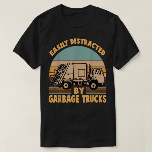 Funny - Easily Distracted by Garbage Trucks T-shirt (Design voorkant)