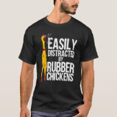 Funny Easily Distracted Rubber Chicken Gift Cool B T-shirt (Voorkant)