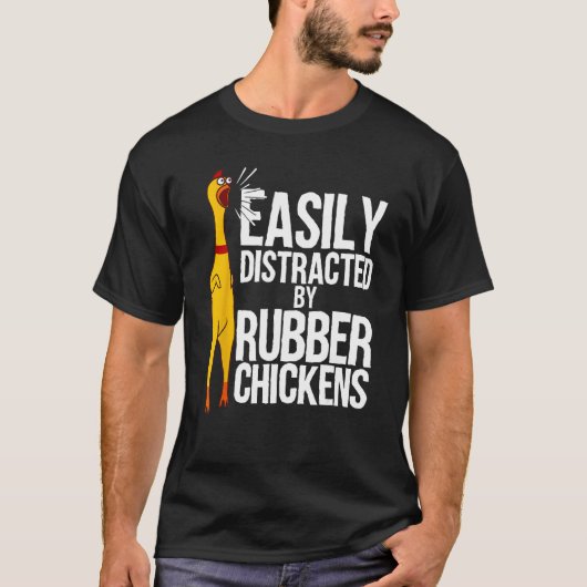 Funny Easily Distracted Rubber Chicken Gift Cool B T-shirt (Voorkant)