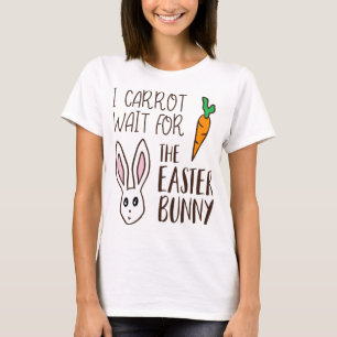 Funny Easter Quote-wortel wacht op Bunny Cute Humo T-shirt