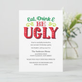 Funny Eat Drink Be Ugly Christmas Party Kaart (Staand voorkant)