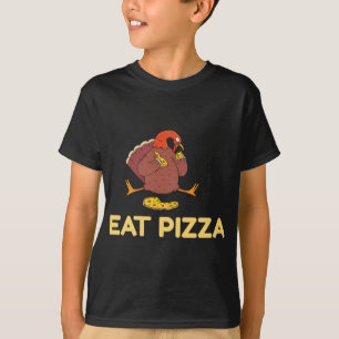 Funny Eat pizza Turkey Thanksgiving vegan for chil T-shirt