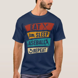 Funny Eat Sleep Baseball Baseball Herhaal Ba T-shirt