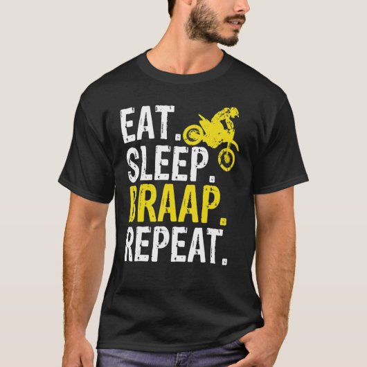 Funny Eat Sleep Braap Repeat Braap Dirt Bike T-shirt (Voorkant)