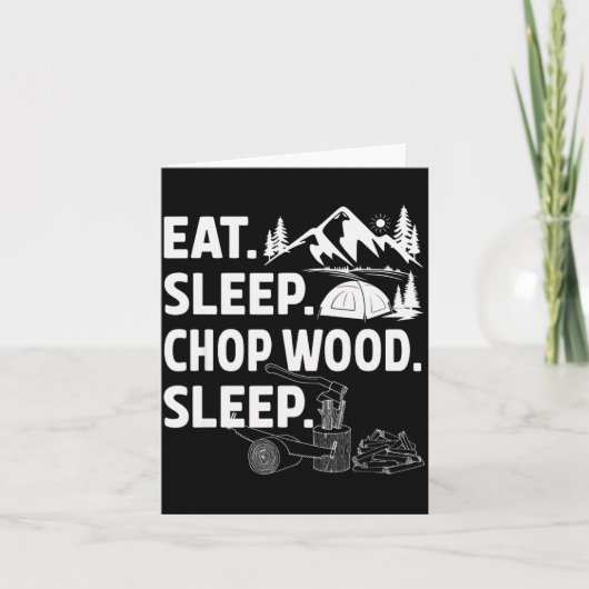 Funny Eat Sleep Chop Wood Repeat Lumberjack Kaart (Voorkant)