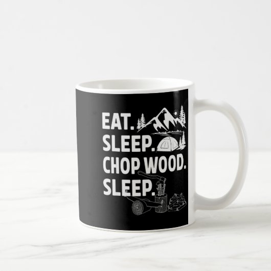 Funny Eat Sleep Chop Wood Repeat Lumberjack  Koffiemok (Rechts)
