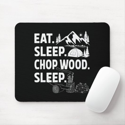 Funny Eat Sleep Chop Wood Repeat Lumberjack Muismat (Met muis)