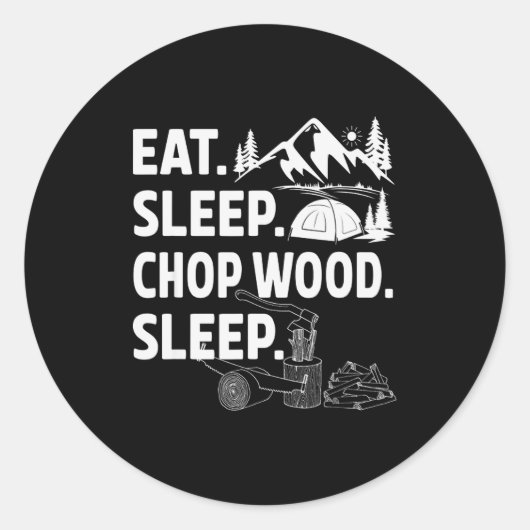 Funny Eat Sleep Chop Wood Repeat Lumberjack  Ronde Sticker (Voorkant)