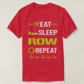 Funny Eat Sleep Herhaling Row Rower T-shirt (Design voorkant)