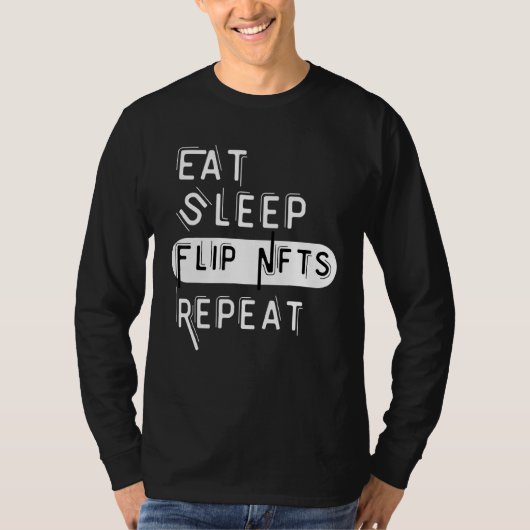 Funny Eat Sleep Kopen Flip Nft Repo Cryptocurrency T-shirt (Voorkant)
